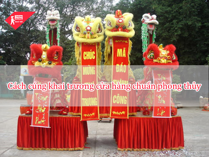 Cách cũng khai trương chuẩn phong thủy