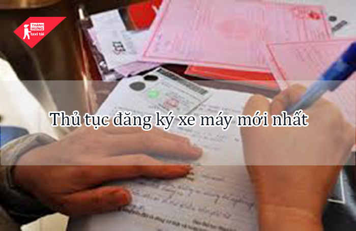 hướng dẫn thủ tục đăng ký xe máy mới nhất