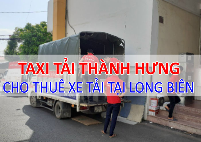 Dịch vụ cho thuê xe tải chở hàng tại Long Biên Dịch vụ cho thuê xe tải chở hàng tại Long Biên