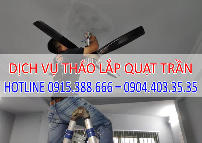 Dịch vụ tháo lắp quạt trần tại Hà Nội