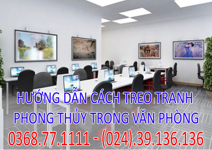 Hướng dẫn cách treo tranh phong thủy trong văn phòng Hướng dẫn cách treo tranh phong thủy trong văn phòng