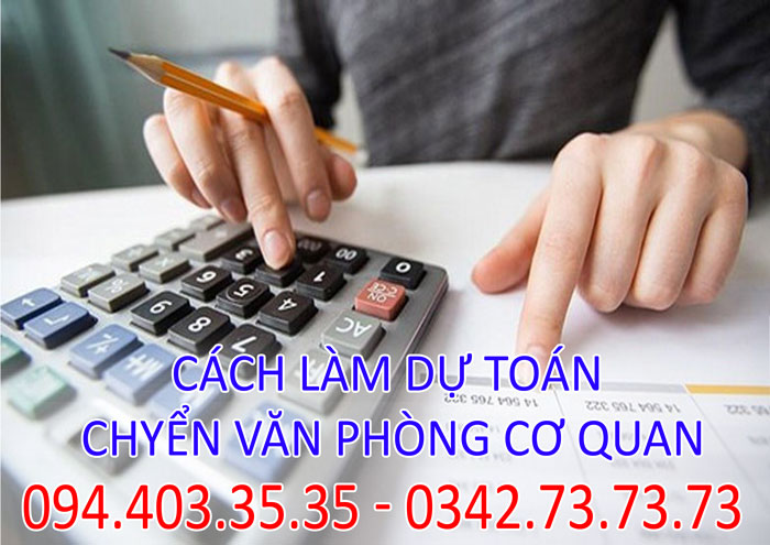 cách làm dự toán chuyển văn phòng cơ quan cách làm dự toán chuyển văn phòng cơ quan