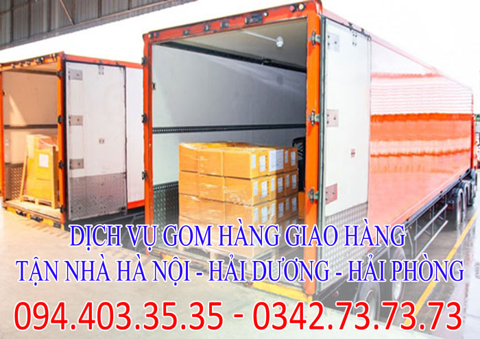 Dịch vụ gom hàng giao hàng tận nhà Hà Nội - Hải Dương - Hải Phòng