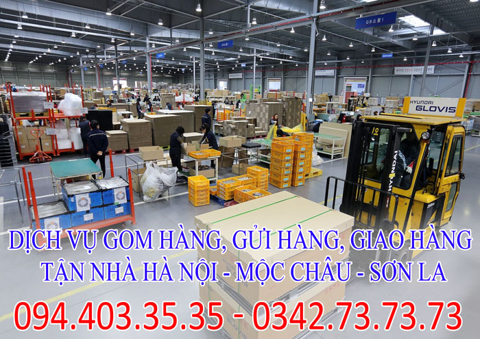 Dịch vụ gom hàng, gửi hàng, giao hàng tận nhà Hà Nội - Mộc Châu - Sơn La chuyên nghiệp