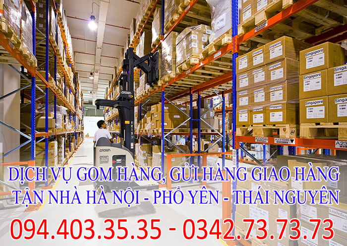 Dịch vụ gom hàng, gửi hàng giao hàng tận nhà Hà Nội - Phổ Yên - Thái Nguyên chuyên nghiệp Dịch vụ gom hàng, gửi hàng giao hàng tận nhà Hà Nội - Phổ Yên - Thái Nguyên chuyên nghiệp