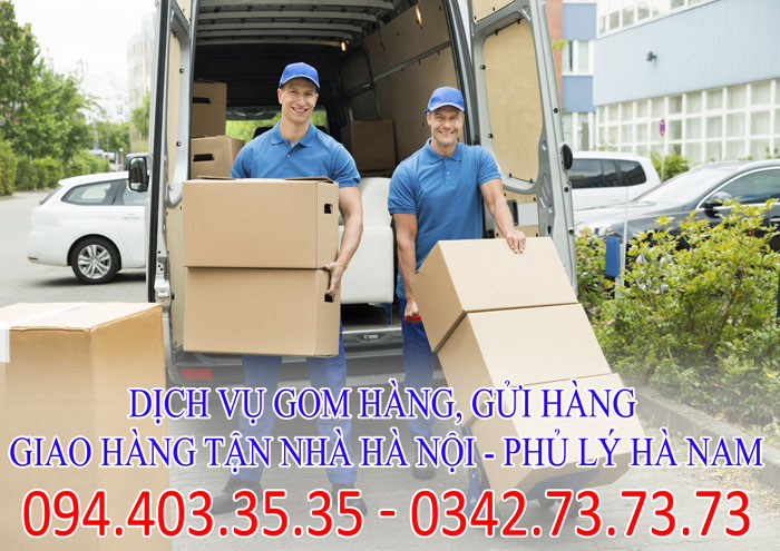 Dịch vụ gom hàng, gửi hàng, giao hàng tận nhà Hà Nội - Phủ Lý Hà Nam giá rẻ Dịch vụ gom hàng, gửi hàng, giao hàng tận nhà Hà Nội - Phủ Lý Hà Nam giá rẻ