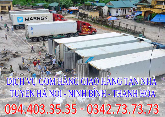 Dịch vụ gom hàng giao hàng tận nhà tuyến Hà Nội - Ninh Bình - Thanh Hóa chuyên nghiệp Dịch vụ gom hàng giao hàng tận nhà tuyến Hà Nội - Ninh Bình - Thanh Hóa chuyên nghiệp