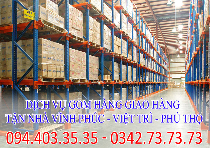 Dịch vụ gom hàng, gửi hàng giao hàng tận nhà Vĩnh Phúc - Việt Trì - Phú Thọ giá rẻ Dịch vụ gom hàng, gửi hàng giao hàng tận nhà Vĩnh Phúc - Việt Trì - Phú Thọ giá rẻ