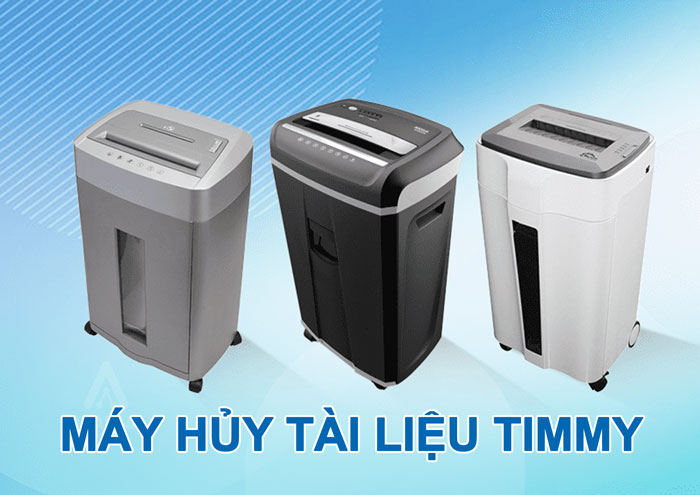 Máy huỷ tài liệu TIMMY Máy huỷ tài liệu TIMMY