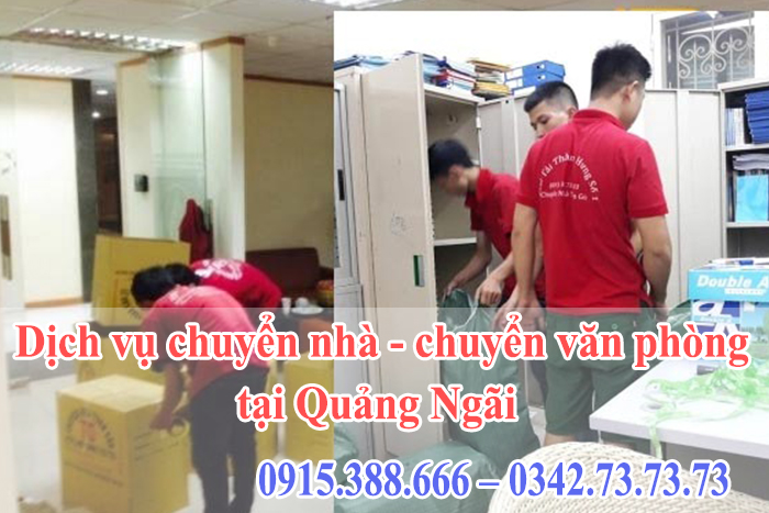 Dịch vụ chuyển nhà - chuyển văn phòng tại Quảng Ngãi