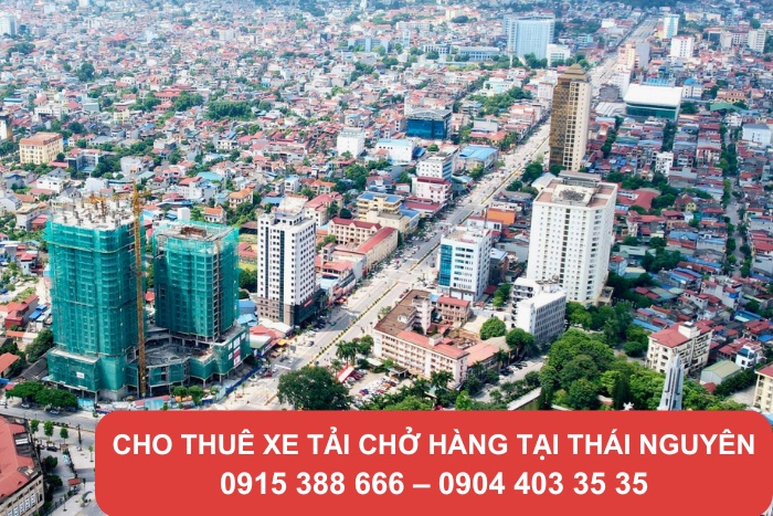 Nhu cầu thuê xe tải chở hàng tại Thái Nguyên ngày càng tăng